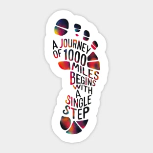 A Journey of 1000 Miles | Begins with a SINGLE step | T Shirt Design Sticker